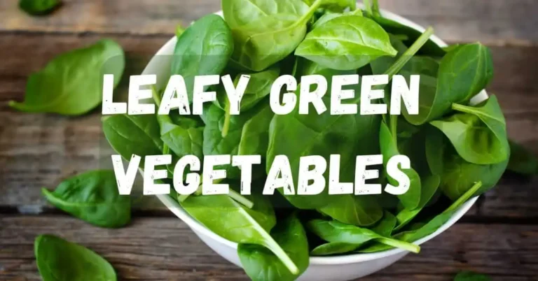 All about Leafy Green Vegetables with their Types and Benefits